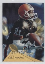 1994 Pinnacle Trophy Collection Eric Metcalf #2 7zf