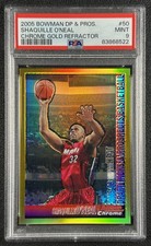 SHAQUILLE O'NEAL PSA 9 2005 BOWMAN CHROME DP & PROSPECTS #50 GOLD REFRACTOR /50