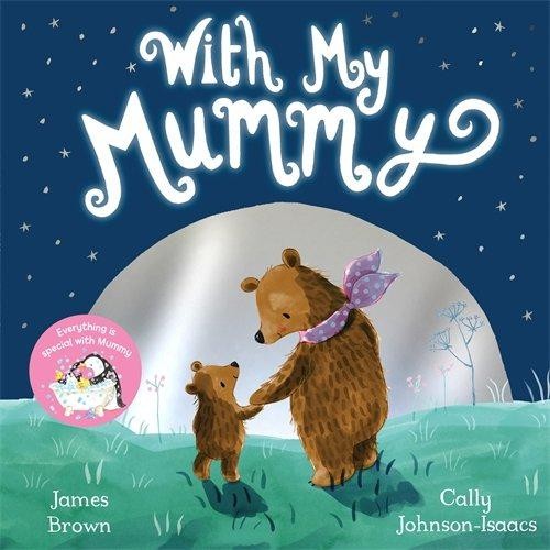 With My Mummy - Brown, James