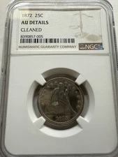 1872 Seated Liberty Quarter NGC AU Details CLEANED