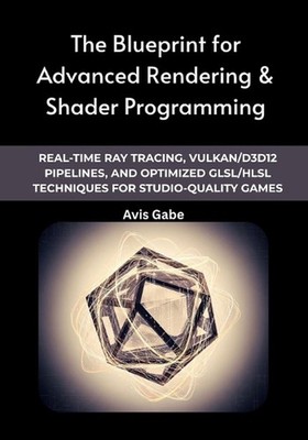 The Blueprint for Advanced Rendering & Shader Programming: Real-Time Ray Tracing