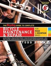 The Bicycling Guide to Complete Bicycle Maintenance & Repair: For Ro - VERY GOOD
