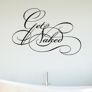 Get Naked Wall Decal Vinyl Bathroom Home Background Decor Wall Art Sticker 23.6''x7.8 Get Naked Wall Decal Vinyl Bathroom Home Background Decor Wall Art Sticker 23.6''x7.8