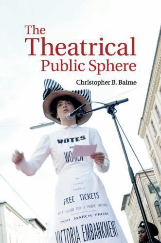 The Theatrical Public Sphere Balme Paperback Cambridge University Press