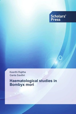 Keerthi Rajitha (u. a.) | Haematological studies in Bombyx mori | Taschenbuch