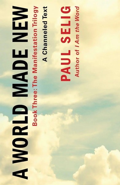 Paul Selig | World Made New | Taschenbuch | Englisch (2024) | A Channeled Text-image