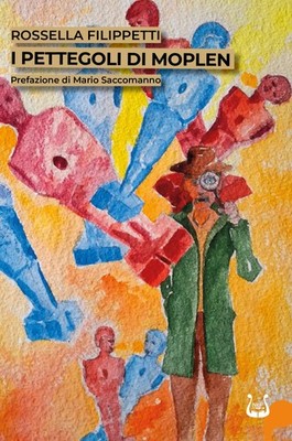 Rossella Filippetti Mario Saccomanno I pettegoli di Moplen (Paperback)