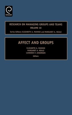 Affect and Groups (Research on Managing Groups and Teams) by Anderson