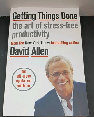 Getting Things Done : The Art of Stress-Free Productivity by David Allen (2015,
