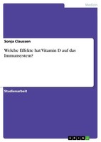 Welche Effekte Hat Vitamin D Auf Das Immunsystem? Sonja Claussen Taschenbuch