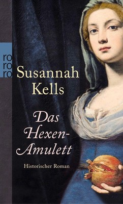 Das Hexen-Amulett | Susannah Kells | Deutsch | Taschenbuch | 592 S. | 2008