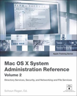 MAC OS X v10.4 System Administration Reference by Schoun Regan; David Pugh