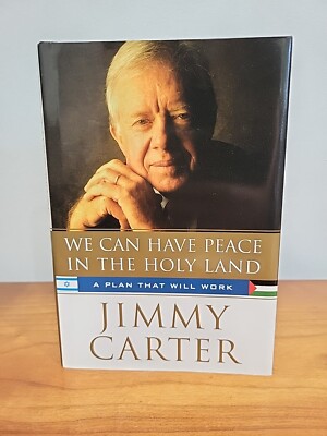 President Jimmy Carter Signed WE CAN HAVE PEACE IN THE HOLY LAND 1st Ed HC/DJ