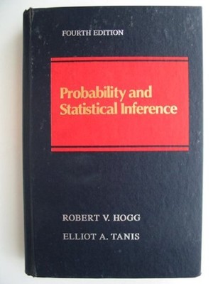 Probability and Statistical Inference Elliot A., Hogg, Robert V.