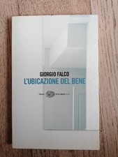 Falco - L' UBICAZIONE DEL BENE - 2009 Einaudi Stile Libero 