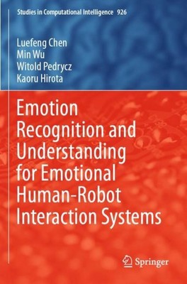 Emotion Recognition and Understanding for Emotional Human-Robot Interaction Syst