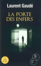 La Porte des Enfers, Laurent Gaudé