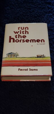 Run with the Horsemen by Ferrol Sams (1982, Hardcover) signed copy 