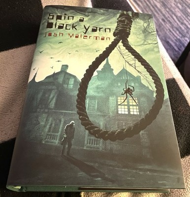 Spin a Black Yarn Josh Malerman SIGNED/# d SST UK Hardcover Dustjacket Baldwin