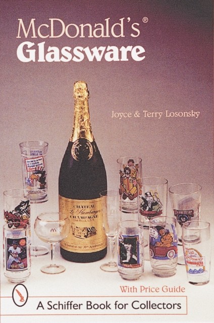 McDonalds Glassware Schiffer Book for Collectors by Joyce & Terry Losonsky
