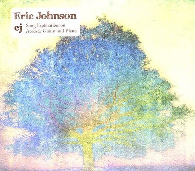 Eric Johnson Song Explorations on Acoustic Guitar and Piano Compact Disc