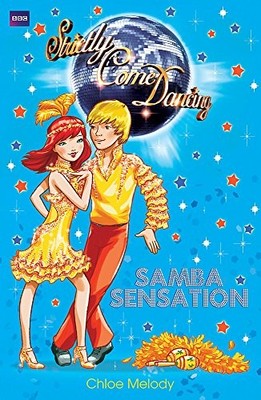 Samba Sensation (Strictly Come Dancing) by Chloe Melody 1444909657 FREE Shipping