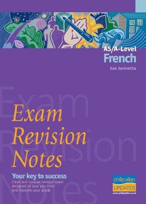 AS/A-Level French Exam Revision Notes..., Jannetta, Joe