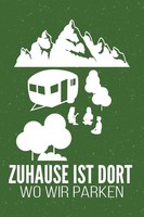 Zuhause Ist Dort Wo Wir Parken: Notizbuch FüR Camper 110 Seiten