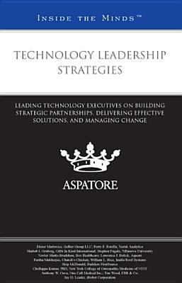 TECHNOLOGY LEADERSHIP STRATEGIES: Leading EXECUTIVES Building Strategic Partners