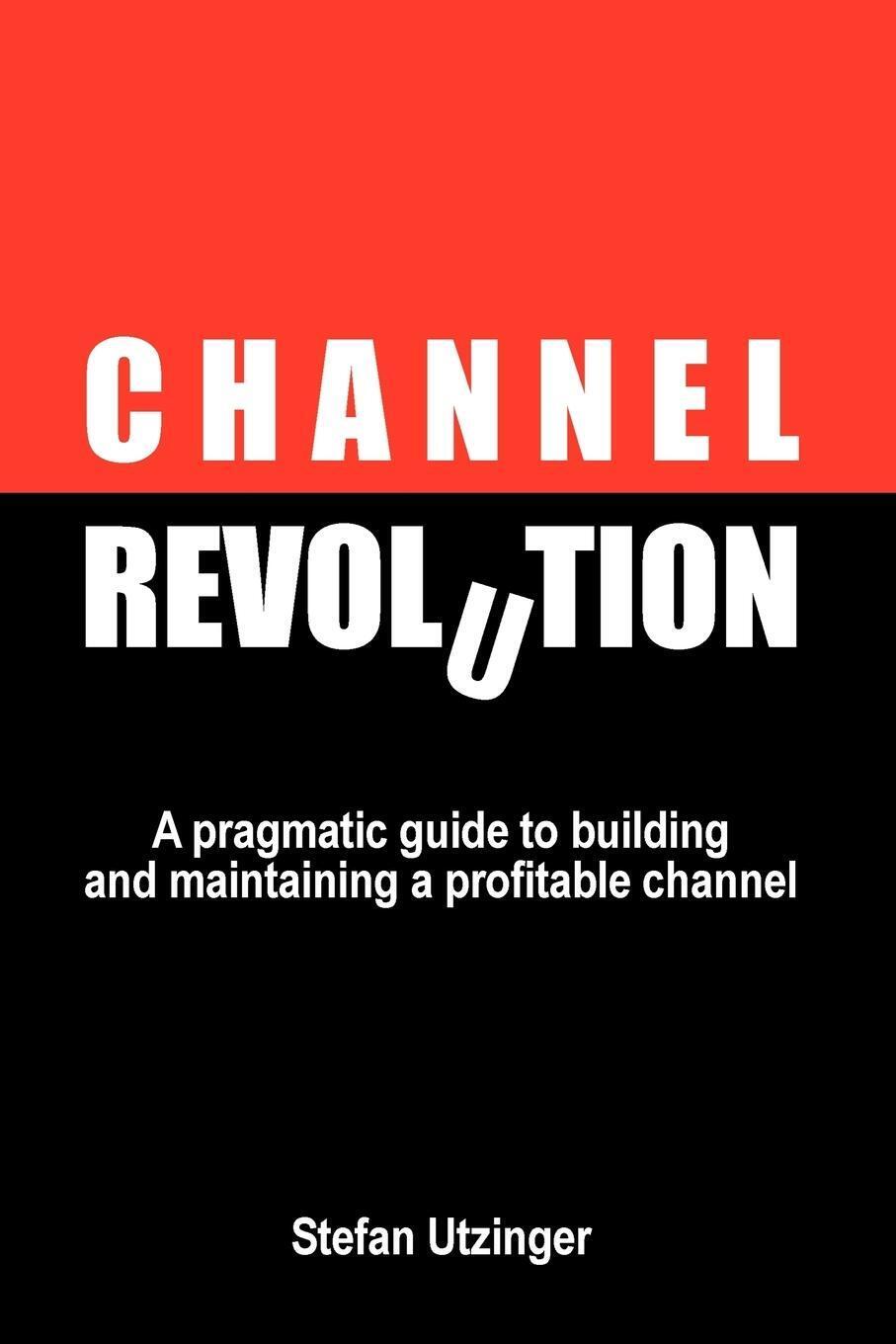 Thumbnail - Stefan Utzinger | Channel Revolution | Taschenbuch | Englisch (2011) |