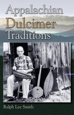 Appalachian Dulcimer Traditions Volume 13  American Folk Music and Musicians..