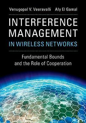 Interference Management in Wireless Networks Veeravalli El Gamal Hardback