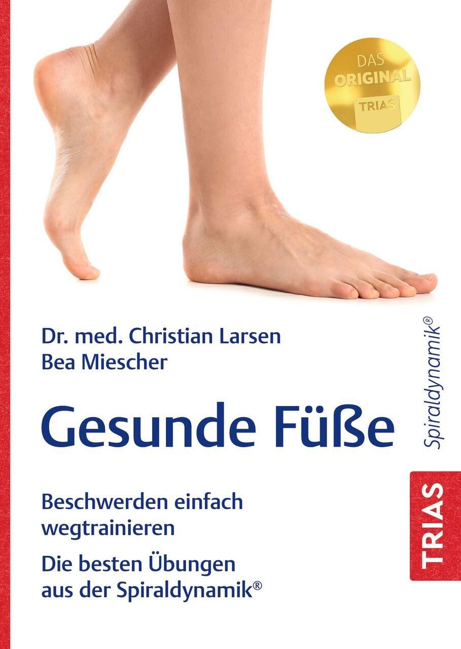 Gesunde Füße: Beschwerden einfach wegtrainieren. Die besten Übungen aus der Spiraldynamik® - Bild 3