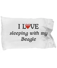 I Love My Beagle Pillowcase