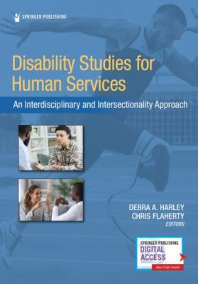 Disability Studies for Human Services: An Interdisciplinary and Intersectionalit