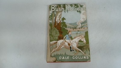 Bush Holiday, Dale Collins, William Heinemann Ltd, 1952, Hardcove