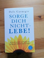 Dale Carnegie - Sorge Dich Nicht - Lebe! (Taschenbuch)