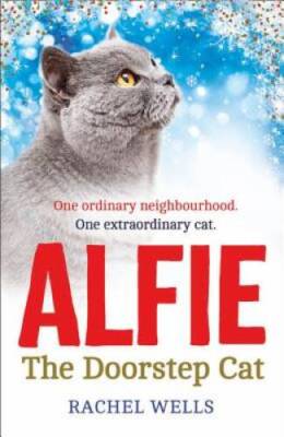 Alfie the Doorstep Cat - Hardcover By Wells, Rachel - VERY GOOD