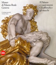 Museo di Palazzo Reale Genova. Il Palazzo e i suoi interni. Gli affreschi e gli 
