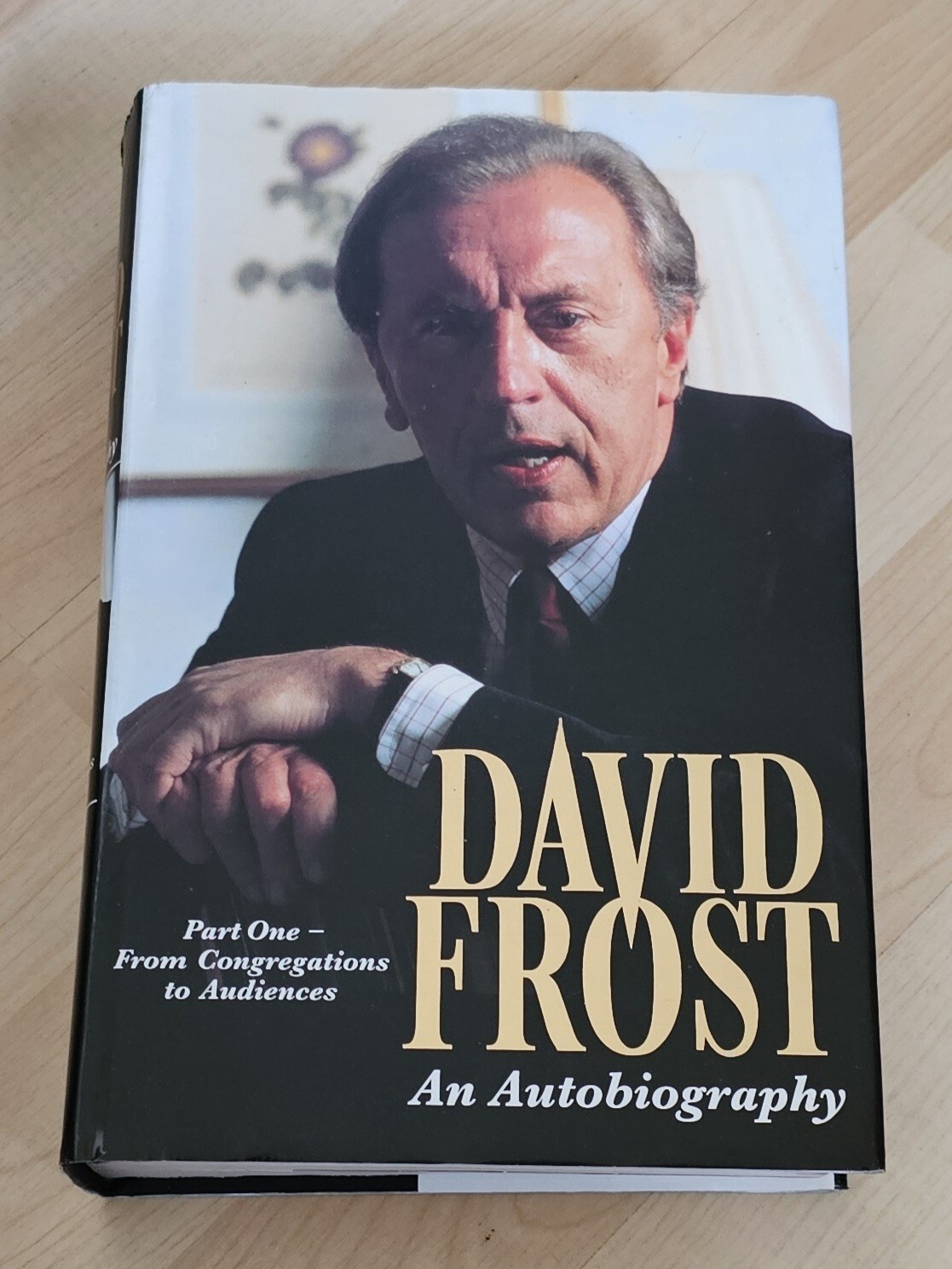 David Frost An Autobiography, Signed HB,1ST EDITION.