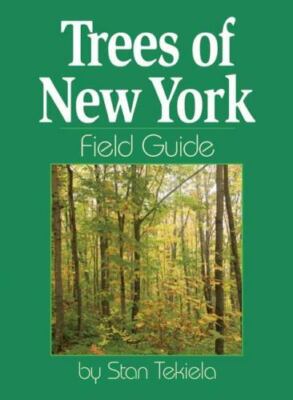 Trees of New York Field Guide (Tree Identification Guides), Tekiela, Stan, Book