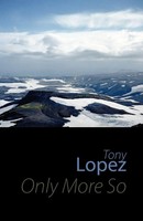 Only More So | Tony Lopez | Taschenbuch | Kartoniert / Broschiert | Englisch