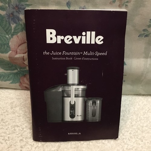 Breville BJE510XL juice fountain multi speed Instruction Book Manual Pre-owned