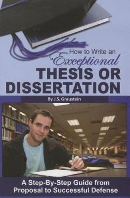 How to Write an Exceptional Thesis or Dissertation: A Step-By-Step Guide  - GOOD