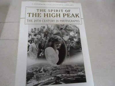 The Spirit of the High Peak (Landmark Collector's Library) - Smith, Mike