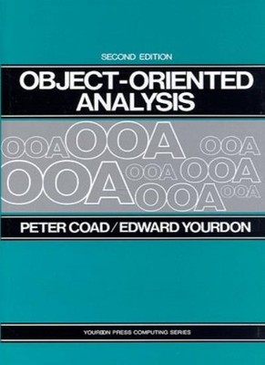 Object Oriented Analysis (Yourdon Press computing series),Peter 