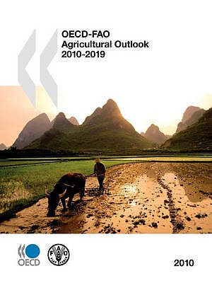 OECD-FAO Agricultural Outlook 2010: Edition 2010 by 