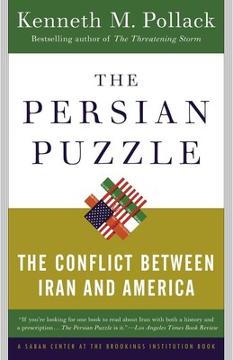 The Persian Puzzle: The Conflict Between Iran and America