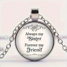 Always My Sister Theme Round Glass Pendant Necklace