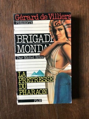 MICHEL BRICE - BRIGADE MONDAINE - LA PRIESTSSE DU PHARAO / PLON 1981